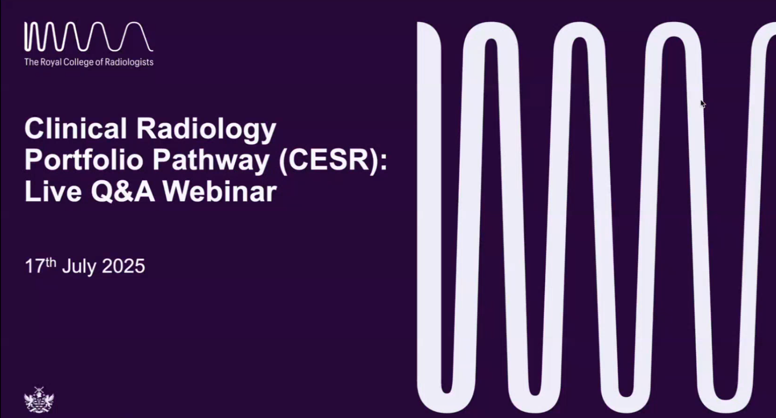 Clinical Radiology Portfolio Pathway (CESR): Live QA Webinar. 17th July 2025